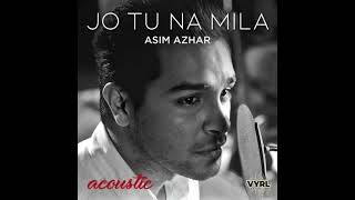 Asim Azhar - Jo Tu Na Mila