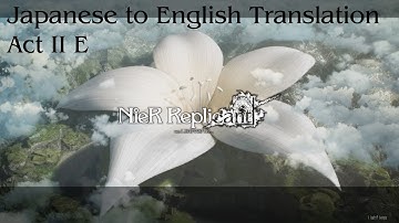 NieR Replicant ver 1.22474487139... Act II E Japanese version to English translation