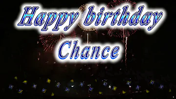 Happy birthday Chance