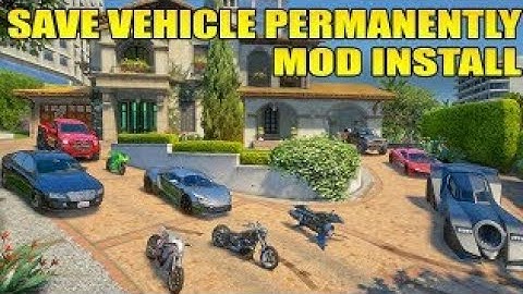 HOW TO SAVE VEICHELS PERMANENTLY || PERSISTENCE MOD INSTALLATION || GTA V (MODS)