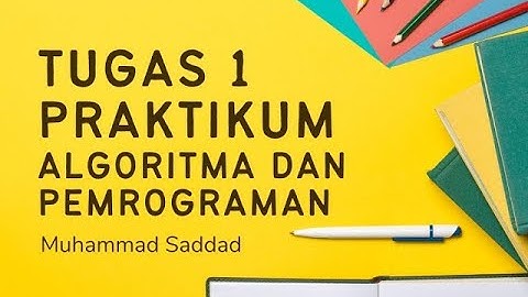 Tugas 1 Praktikum Algoritma dan Pemrograman