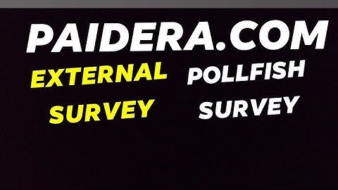 PAIDERA [How to External Survey, and pollfish survey.]