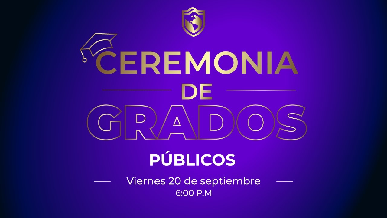 CEREMONIA DE GRADOS PÚBLICOS - 20 DE SEPTIEMBRE DE 2024 - YouTube