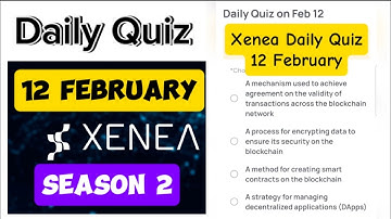 Xenea Wallet Daily Quiz 12 Feb | Xenea Wallet Quiz Answers Today 12 February | Xenea Wallet Season 2