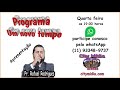 PROGRAMA UM NOVO TEMPO   22 -05 -2024