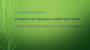 Colour Identification in Images | IOT & Computer Vision | The Sparks Foundation | #Task