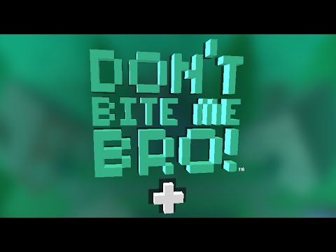 Don't Bite Me Bro! + Walkthrough