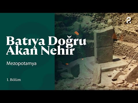 Batıya Doğru Akan Nehir | Mezopotamya | 1. Bölüm @trt2