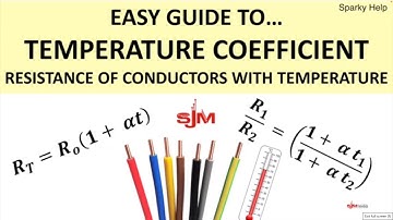 Easy Guide To...  Temperature Coefficient of Resistance + Calculations