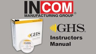 GHS: HazCom 2012 & WHMIS 2015  Instructors Manual for Training