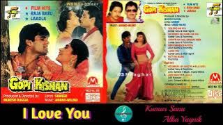 I Love You/Kumar Sanu & Alka Yagnik/Gopi Kishan (1994)/Sweet Romantic song/Original CD Rip HQ