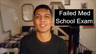 I FAILED MY MED SCHOOL EXAM BY 1.5% !!