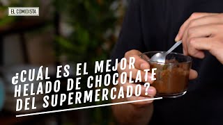 ¿Cuál es el mejor helado de chocolate del supermercado? | EL COMIDISTA