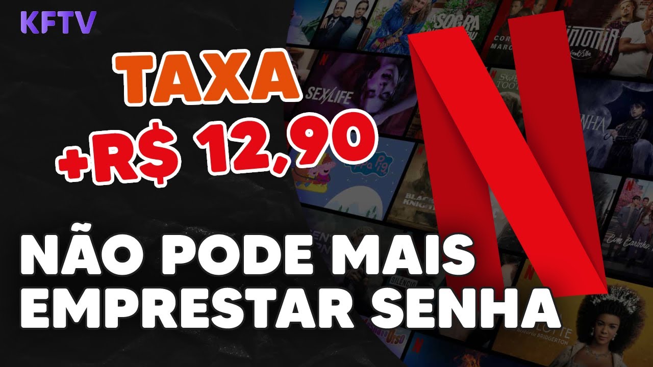 Netflix começa a cobrar assinatura de quem emprestar senha para