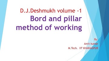 Bord and Pillar method of Underground Working