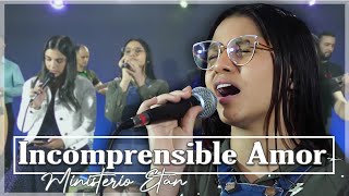 Incomprensible Amor (New Wine) | Ministerio Etán