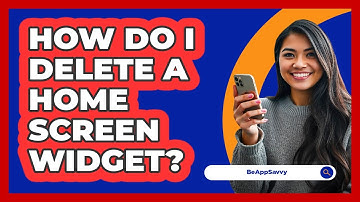 How Do I Delete A Home Screen Widget?