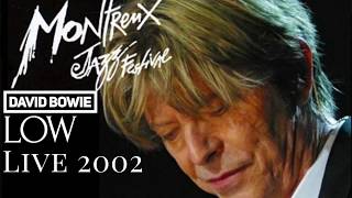 David Bowie Low Live at Montreux 2002  HQ Broadcast Audio