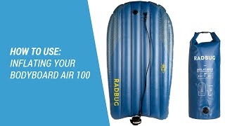 使用方法: Radbug Bodyboard Air 100 に空気を入れる