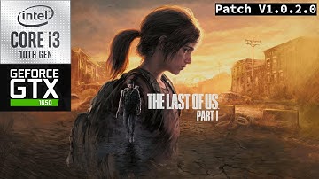 The Last of Us Part I (PC) - Patch v1.0.2.0 Fixed The Game I GTX 1650 I Performance Test
