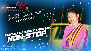 New santali dabung dj song |Nonstop dj song |Audio jukebox |Remix by Manas 2021 |MK Manas Dj studio