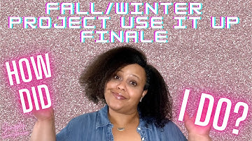 FINALE OF FALL/WINTER PROJECT USE IT UP & START OF SPRING SUMMER PROJECT USE IT UP | # 6