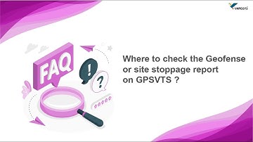 How to create site report on GPSVTS application? | GPS Vehicle Tracking Software System | VAMOSYS