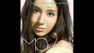 Watch May J Gardenclassic House Anthem video
