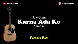 Karna Ada Ko - New GVME (Female Key) Karaoke Akustik | Gitar   Lirik
