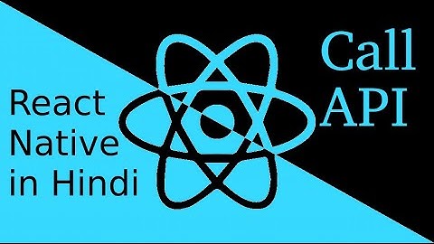 React-Native Hindi tutorial # call api