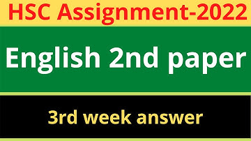 HSC Assignment 2022।Assignment hsc2022।English 2nd paper answer।। 3rd Wee English assignment answer।