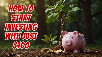 How to Invest Your First $100: Beginner’s Guide to Building Wealth!