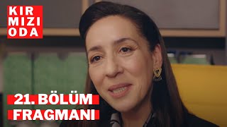 Kırmızı Oda 21. Bölüm Fragmanı
