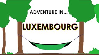 Adventure across Luxembourg