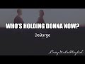 Who’s Holding Donna Now - DeBarge |LYRICS