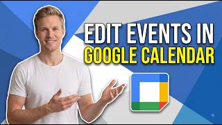 How To Edit Events In Google Calendar (Easy Step-By-Step Guide)