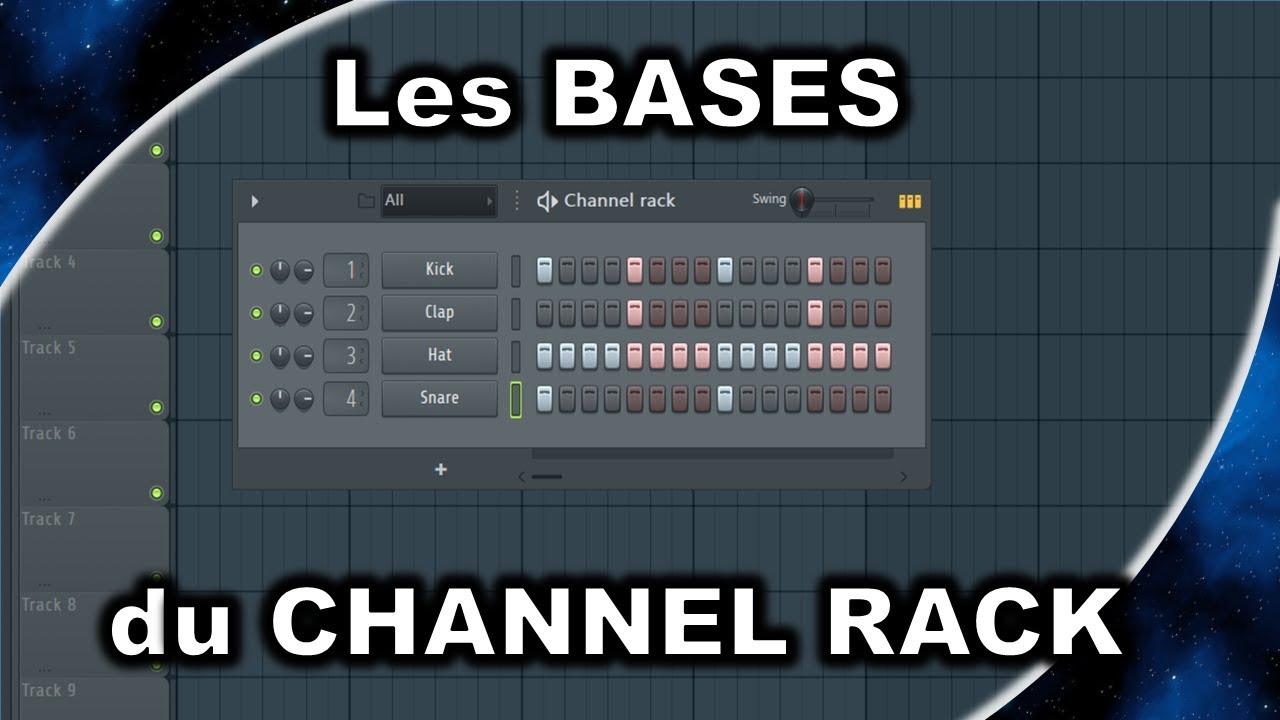 Les BASES du CHANNEL RACK - Tout sur le Channel Rack (partie 1