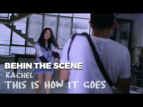 Rachel - This Is How It Goes (Official Behind The Scene) Rachel - This Is How It Goes (Official Behind The Scene)