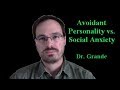 What is the difference between Avoidant Personality Disorder and Social Anxiety Disorder?