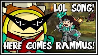 Video thumbnail of "LoL Song and Video - Here Comes Rammus!"