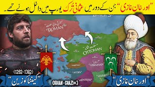Orhan Ghazi Part 3 - First Conquests in Europe (1354) ⚔️｜Ottoman Empire