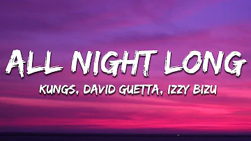 Kungs, David Guetta, Izzy Bizu - All Night Long (Lyrics)