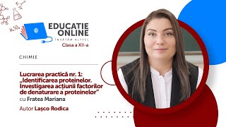 Chimie, clasa a XII-a, Lucrarea practică nr. 1: „Identificarea proteinelor. Investigarea acțiunii...