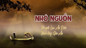 Nhớ Nguồn (Lm. Ân Đức) - Trình bày: Gia Ân