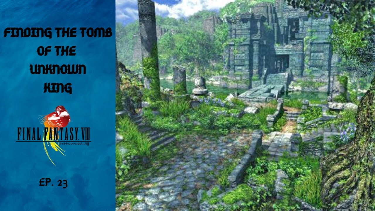 Final Fantasy 8 Tomb Of The Unknown King www.youtube.com