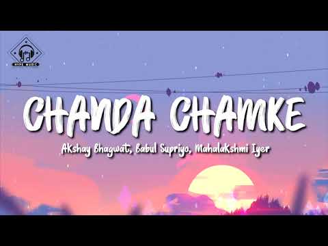 Akshay Bhagwat, Babul Supriyo, Mahalakshmi Iyer - Chanda Chamke (Lyrics) | Fanaa | Aamir Khan, Kajol