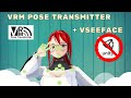Vroid Studio VRMPoseTransmitter VSeeFace