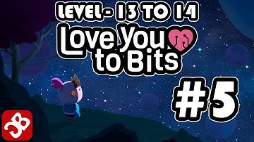 Love You To Bits - Level 14 to 15 - iOS/Android - Gameplay Video - Part 5