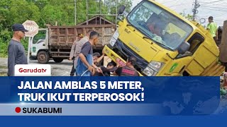 MENCEKAM! Jalan Nasional Sukabumi Amblas 5 Meter, Satu Truk Sembako Ikut Terperosok!