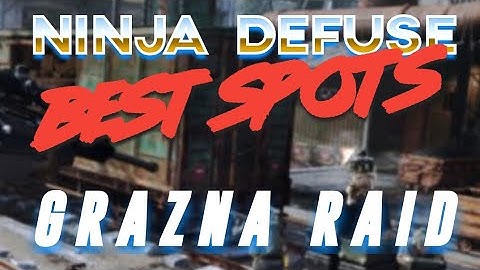 GRAZNA RAID BEST NINJA DEFUSE SPOTS - MODERN WARFARE